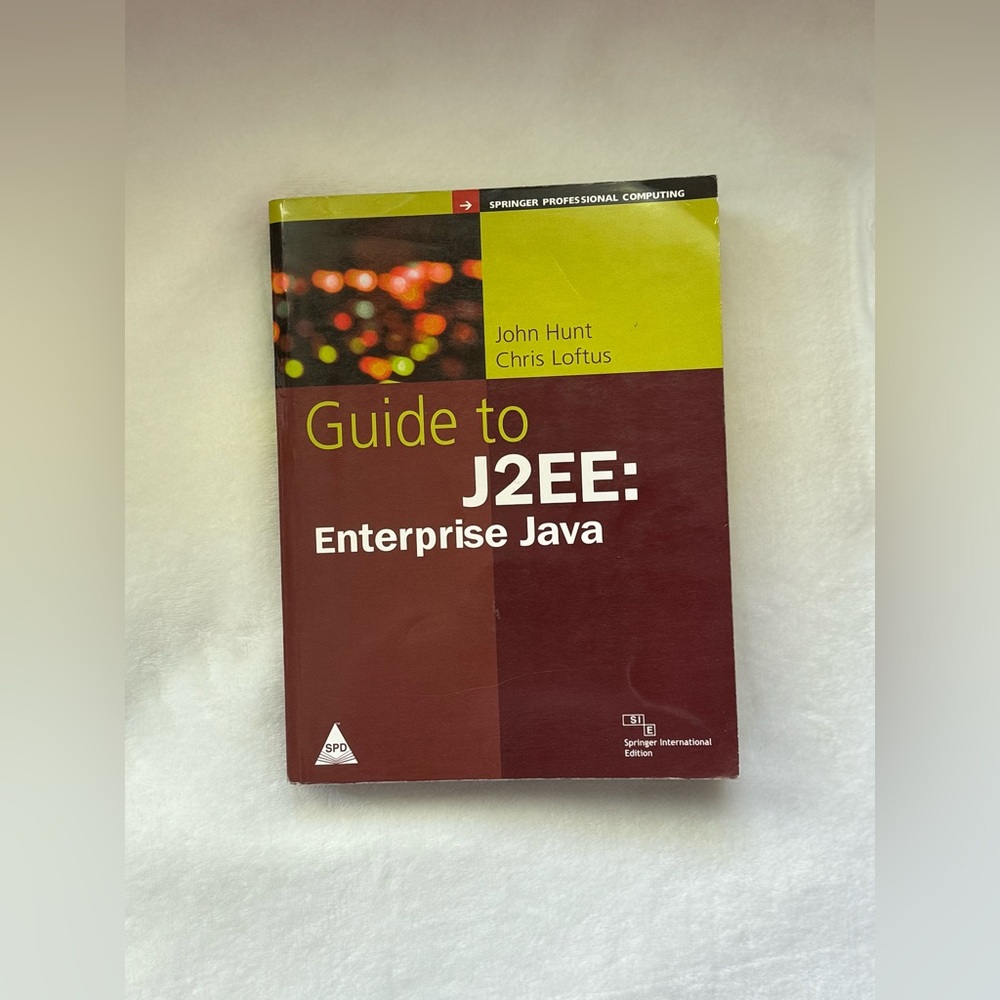 Guide to J2EE: Enterprise Java by John Hunt and Chris Loftus.